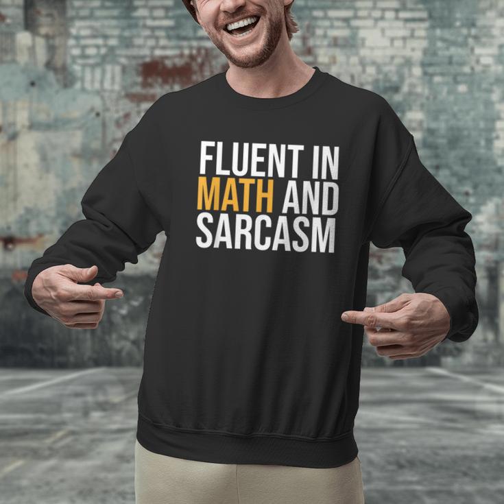 Fluent In Math And Sarcasm Teacher Men Graphic Sweatshirt, gift for family, gift for coworker Fluent In Math And Sarcasm Teacher Men Graphic Sweatshirt, gift for family, gift for coworker