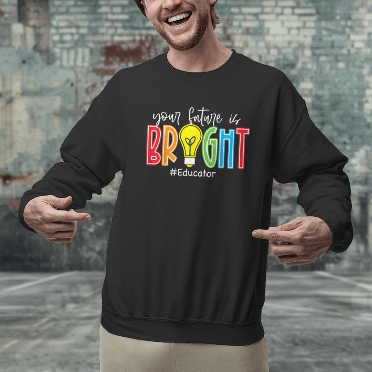 Your Future Is Bright Educator Teacher Student Men Graphic Sweatshirt, Future Teacher Sweatshirts, gift for family, gift for coworker Your Future Is Bright Educator Teacher Student Men Graphic Sweatshirt, Future Teacher Sweatshirts, gift for family, gift for coworker