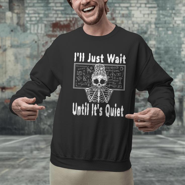 Halloween Teacher Math I'Ll Just Wait Until It's Quiet Men Graphic Sweatshirt, gift for family, gift for coworker Halloween Teacher Math I'Ll Just Wait Until It's Quiet Men Graphic Sweatshirt, gift for family, gift for coworker