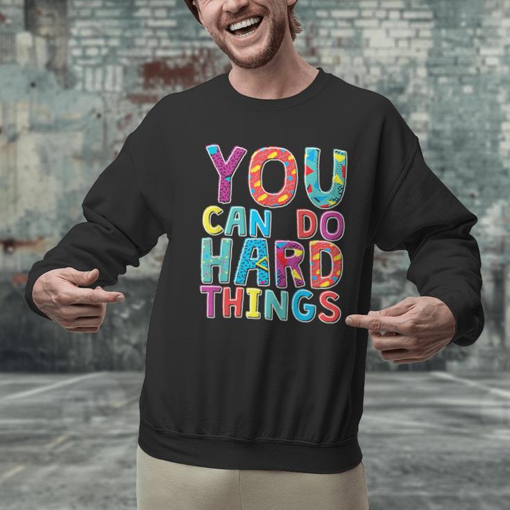 You Can Do Hard Things School Student Teachers Men Graphic Sweatshirt, gift for family, gift for coworker You Can Do Hard Things School Student Teachers Men Graphic Sweatshirt, gift for family, gift for coworker