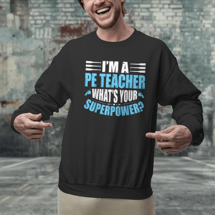 I'm A PE Teacher What's Your Superpower Physical Education Men Graphic Sweatshirt, Pe Teacher Sweatshirts, gift for family, gift for coworker I'm A PE Teacher What's Your Superpower Physical Education Men Graphic Sweatshirt, Pe Teacher Sweatshirts, gift for family, gift for coworker