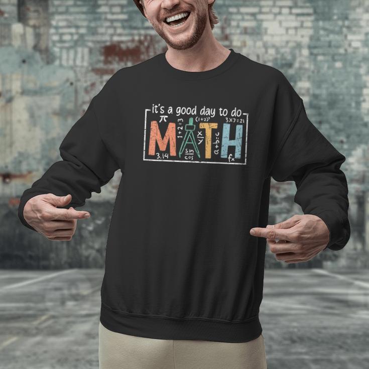I'Ts A Good Day To Do Math Back To School Math Teacher Men Graphic Sweatshirt, gift for family, gift for coworker I'Ts A Good Day To Do Math Back To School Math Teacher Men Graphic Sweatshirt, gift for family, gift for coworker