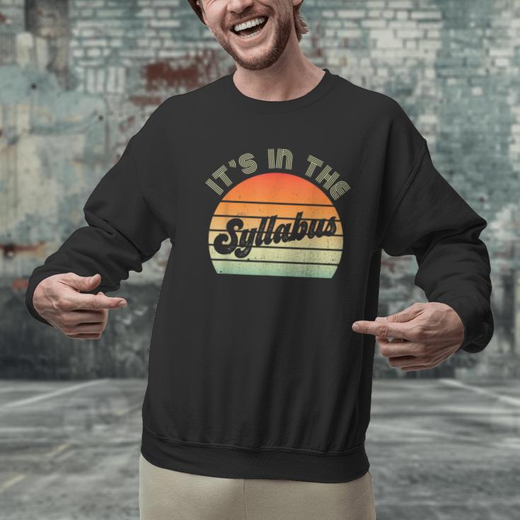 It's In The Syllabus Shirt Professor Saying College Teacher For Men Women Men Graphic Sweatshirt, gift for family, gift for coworker