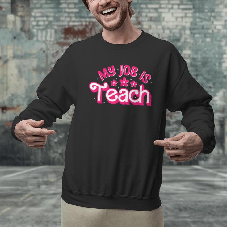 My Job Is Teach Pink Retro Female Teacher Life Women Men Graphic Sweatshirt, gift for family, gift for coworker My Job Is Teach Pink Retro Female Teacher Life Women Men Graphic Sweatshirt, gift for family, gift for coworker