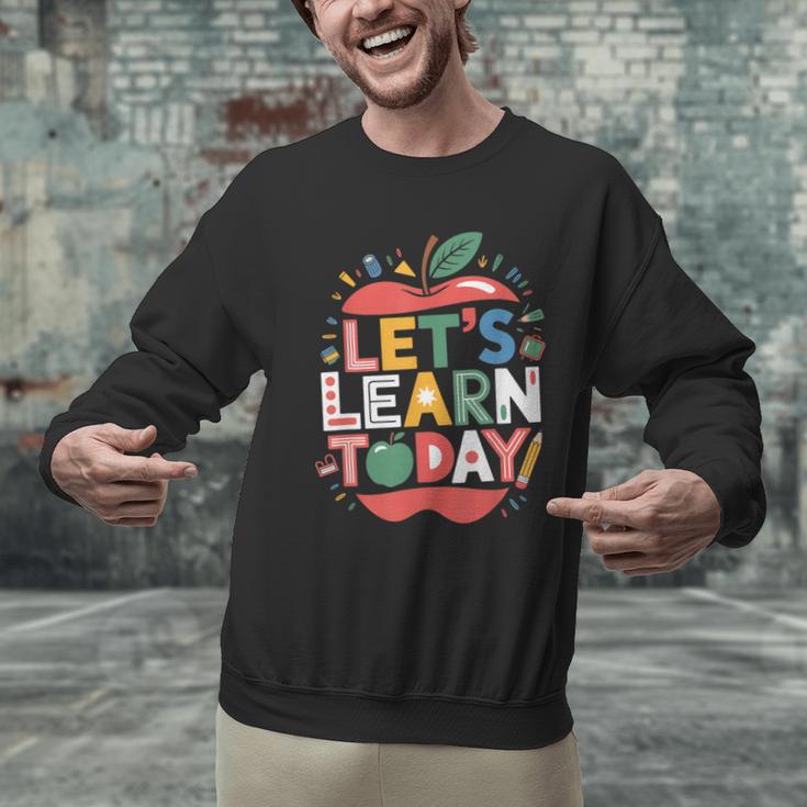 Let's Learn Today Teacher Motivational Back To School Men Graphic Sweatshirt, gift for family, gift for coworker Let's Learn Today Teacher Motivational Back To School Men Graphic Sweatshirt, gift for family, gift for coworker