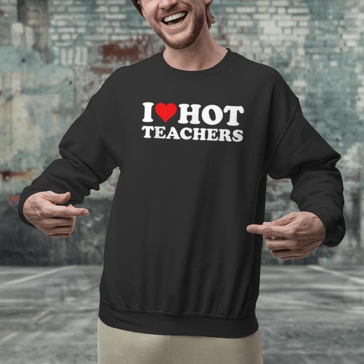I Love Hot Teachers Men Graphic Sweatshirt, gift for family, gift for coworker