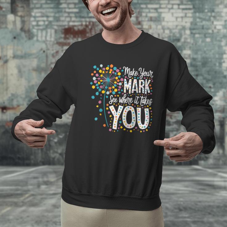 Make Your Mark Dandelion Happy Dot Day Shirts Teacher Kids Men Graphic Sweatshirt, gift for family, gift for coworker Make Your Mark Dandelion Happy Dot Day Shirts Teacher Kids Men Graphic Sweatshirt, gift for family, gift for coworker