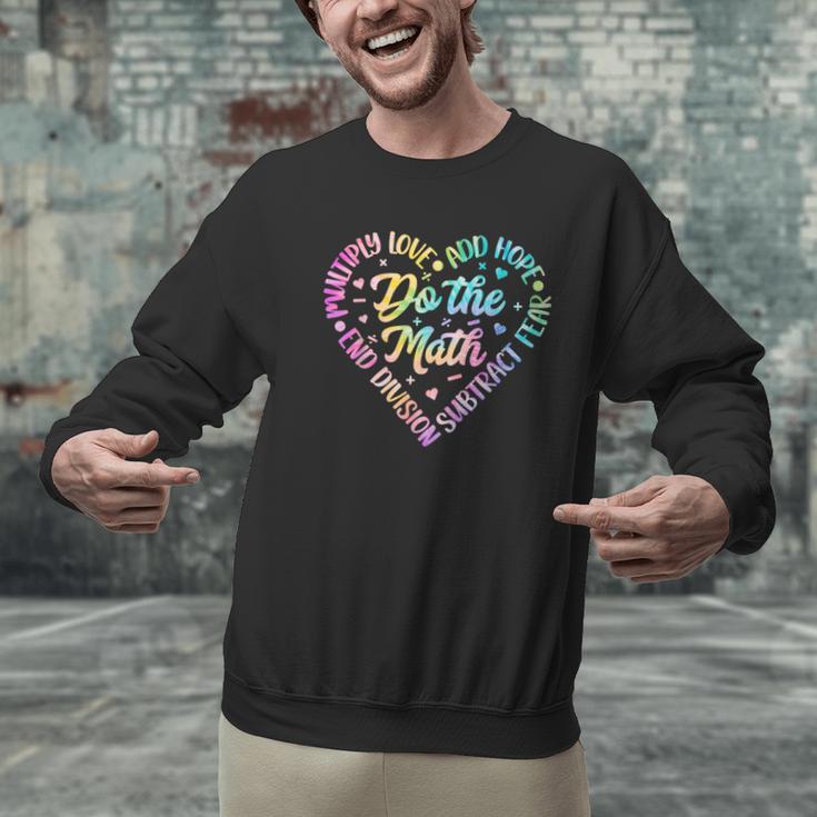 Do The Math Multiply Love Add Hope Math Teacher Tie Dye Men Graphic Sweatshirt, gift for family, gift for coworker Do The Math Multiply Love Add Hope Math Teacher Tie Dye Men Graphic Sweatshirt, gift for family, gift for coworker