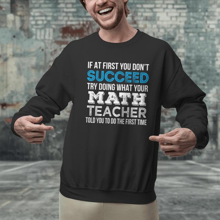 Math Teacher If At First You Don't Succeed Men Graphic Sweatshirt, gift for family, gift for coworker Math Teacher If At First You Don't Succeed Men Graphic Sweatshirt, gift for family, gift for coworker