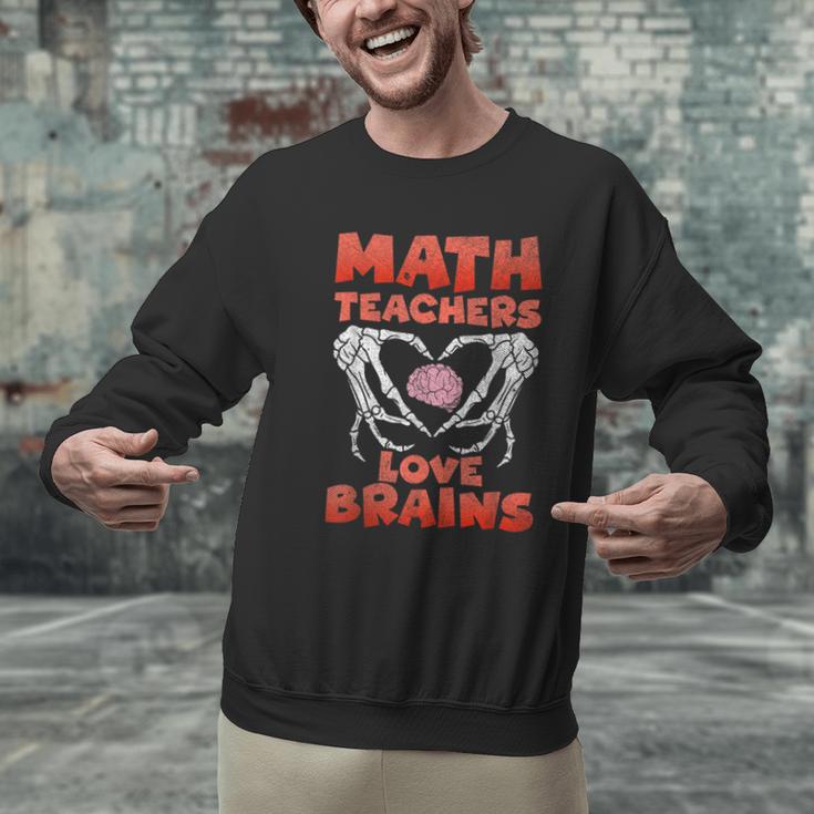 Math Teachers Love Brains Scary Halloween Men Women Men Graphic Sweatshirt, gift for family, gift for coworker Math Teachers Love Brains Scary Halloween Men Women Men Graphic Sweatshirt, gift for family, gift for coworker