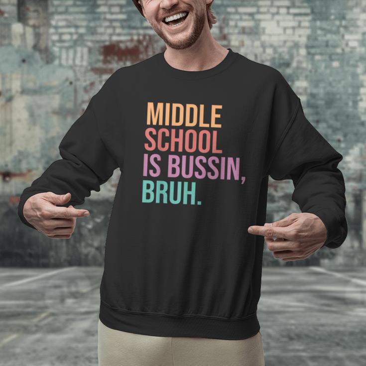Middle School Teacher Middle School Is Bussin Bruh Men Graphic Sweatshirt, gift for family, gift for coworker