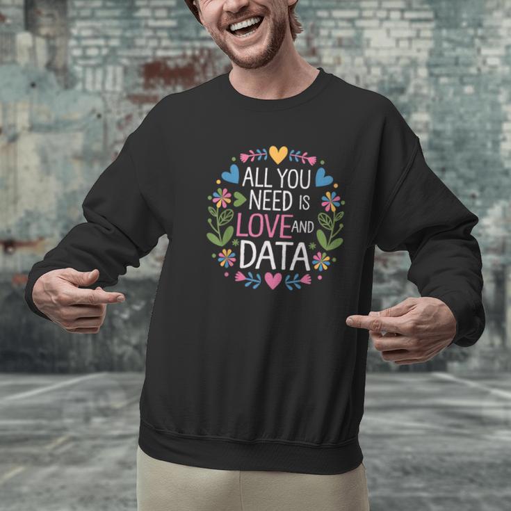 All You Need Is Love And Data Teacher Valentine's Day Men Graphic Sweatshirt, gift for family, gift for coworker All You Need Is Love And Data Teacher Valentine's Day Men Graphic Sweatshirt, gift for family, gift for coworker