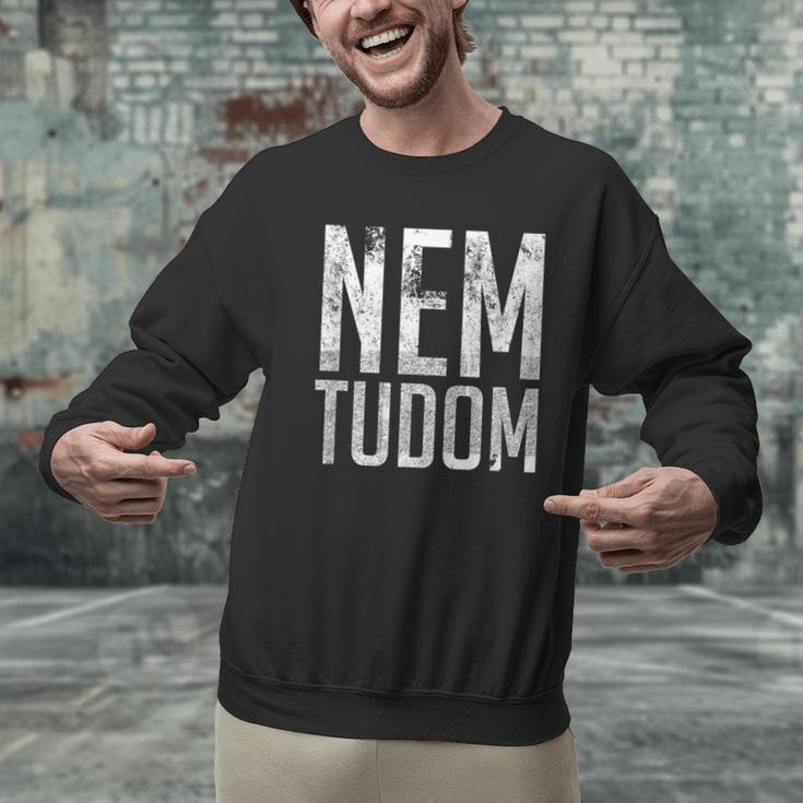 Nem Tudom Hungarian Teacher I Don't Know Men Women Girls Kids T-Shirt Men Graphic Sweatshirt, gift for family, gift for coworker Nem Tudom Hungarian Teacher I Don't Know Men Women Girls Kids T-Shirt Men Graphic Sweatshirt, gift for family, gift for coworker