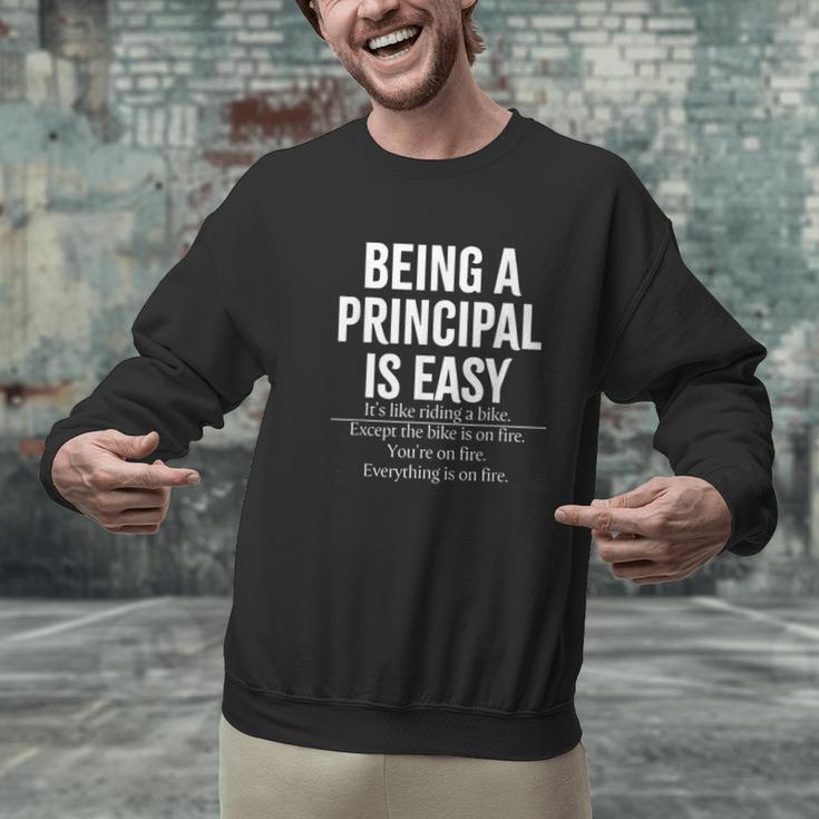 Being A Principal Is Easy School Principal Teacher Life Men Graphic Sweatshirt, gift for family, gift for coworker Being A Principal Is Easy School Principal Teacher Life Men Graphic Sweatshirt, gift for family, gift for coworker