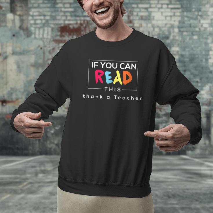 If You Can Read This Thank A Teacher Gratitude Men Women Girls Kids Men Graphic Sweatshirt, gift for family, gift for coworker If You Can Read This Thank A Teacher Gratitude Men Women Girls Kids Men Graphic Sweatshirt, gift for family, gift for coworker