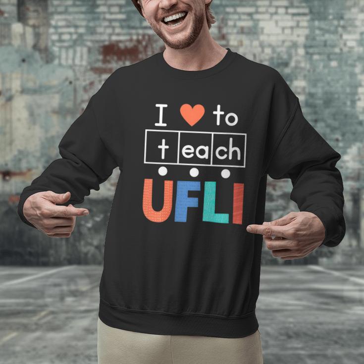 Science Of Reading I Love To Teach UFLI Teacher Literacy Men Graphic Sweatshirt, Science Teacher Sweatshirts, gift for family, gift for coworker
