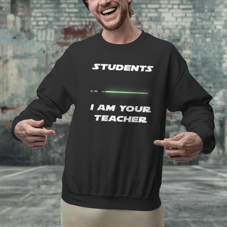 Students I Am Your Teacher T-Shirt Men Graphic Sweatshirt, gift for family, gift for coworker Students I Am Your Teacher T-Shirt Men Graphic Sweatshirt, gift for family, gift for coworker