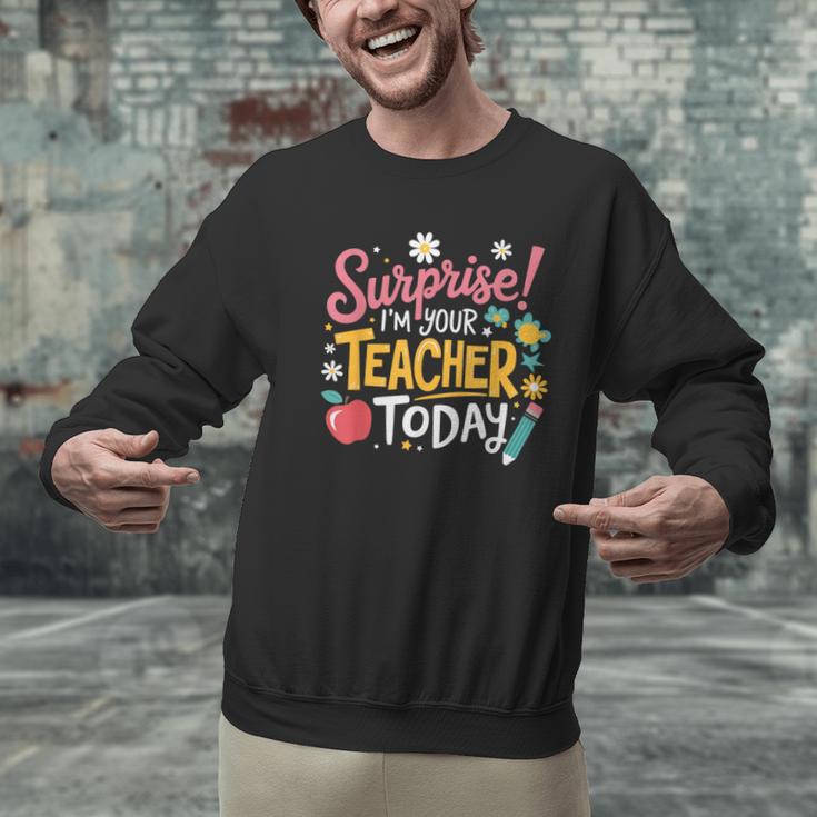 Surprise I'm Your Teacher Today Men Graphic Sweatshirt, gift for family, gift for coworker Surprise I'm Your Teacher Today Men Graphic Sweatshirt, gift for family, gift for coworker