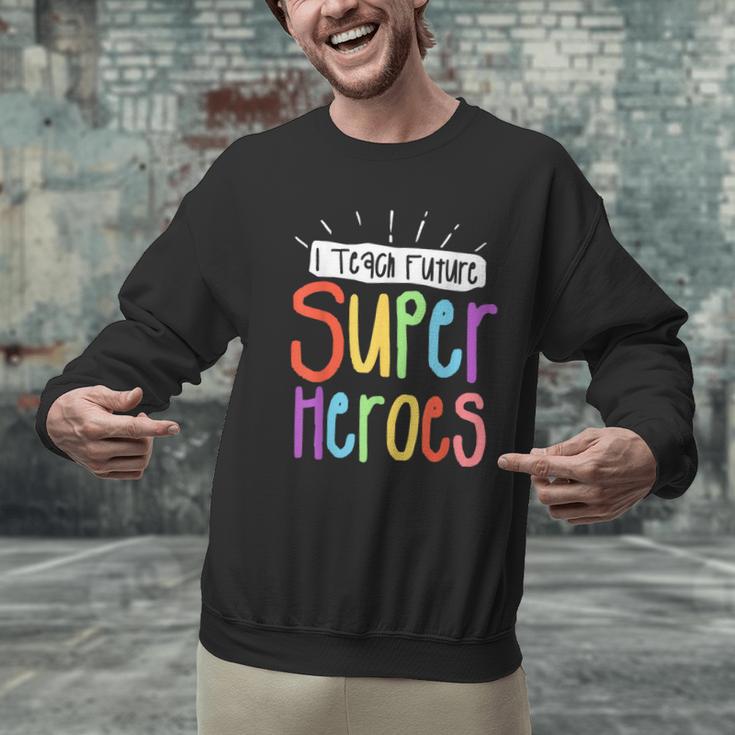 I Teach Future Superheroes Teacher Teaching Men Graphic Sweatshirt, Future Teacher Sweatshirts, gift for family, gift for coworker