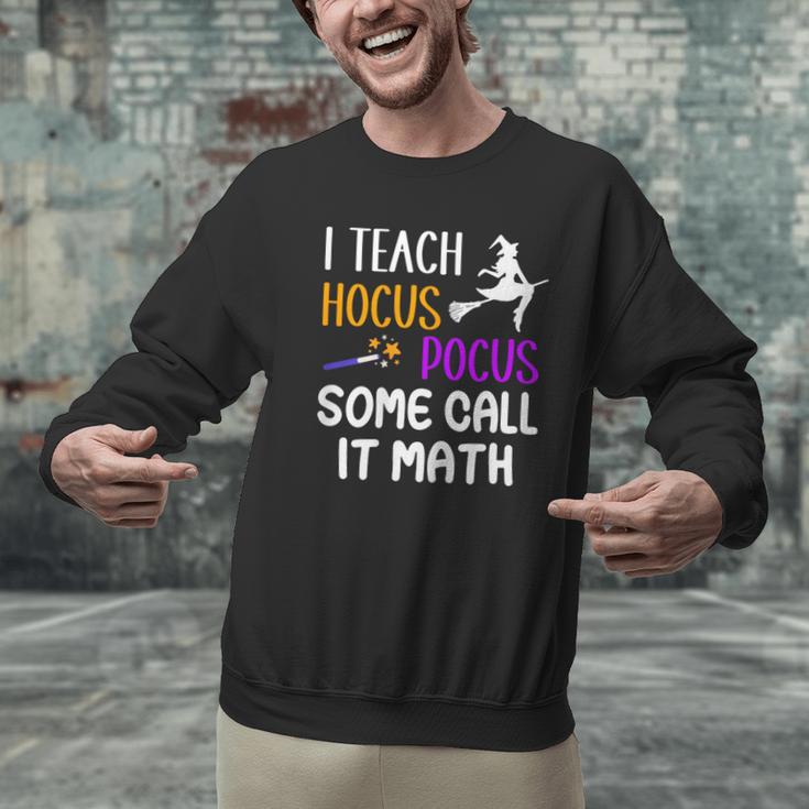 I Teach Hocus Pocus Some Call It Math Teacher Men Graphic Sweatshirt, gift for family, gift for coworker
