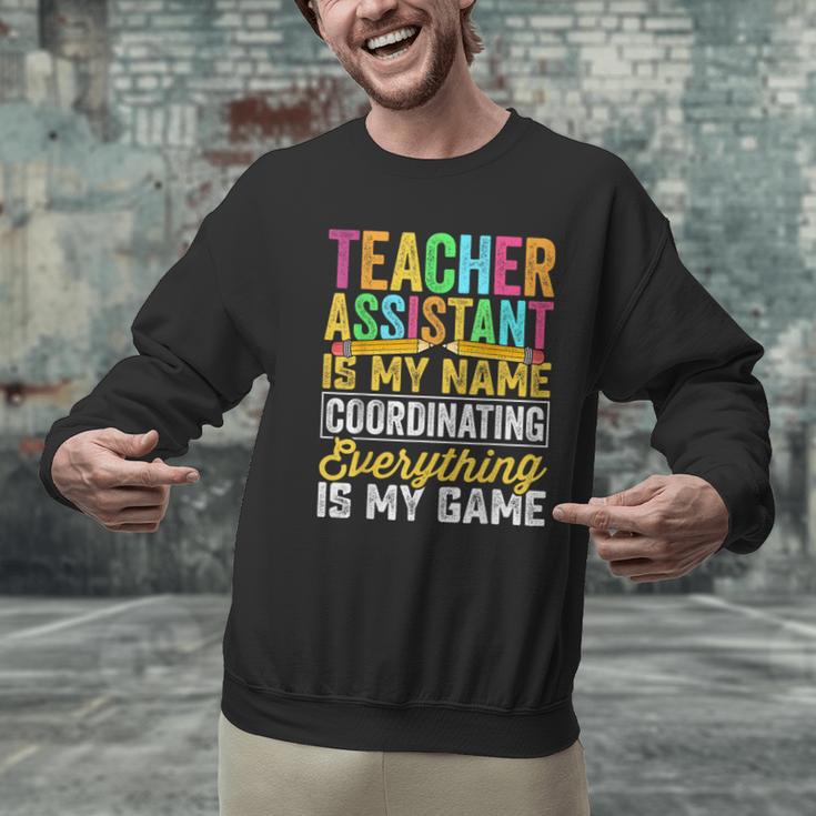 Teacher Assistant Is My Name Coordinating Teacher Aide For Men Women Men Graphic Sweatshirt, gift for family, gift for coworker