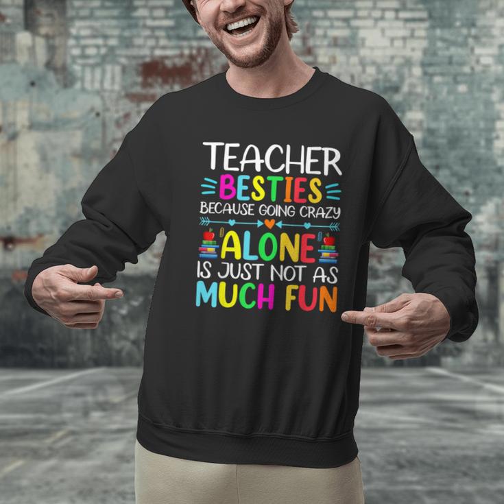 Teacher Besties Because Going Crazy Alone Is Not Fun Men Graphic Sweatshirt, gift for family, gift for coworker
