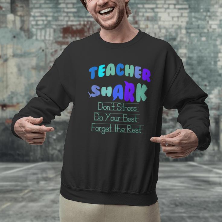 Teacher Shark Don't Stress Do Your Best Forget The Rest Men Graphic Sweatshirt, gift for family, gift for coworker