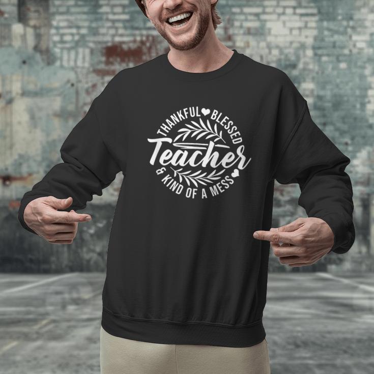 Teacher Thankful Blessed & Kind Of A Mess Hearts Cute Men Graphic Sweatshirt, gift for family, gift for coworker Teacher Thankful Blessed & Kind Of A Mess Hearts Cute Men Graphic Sweatshirt, gift for family, gift for coworker