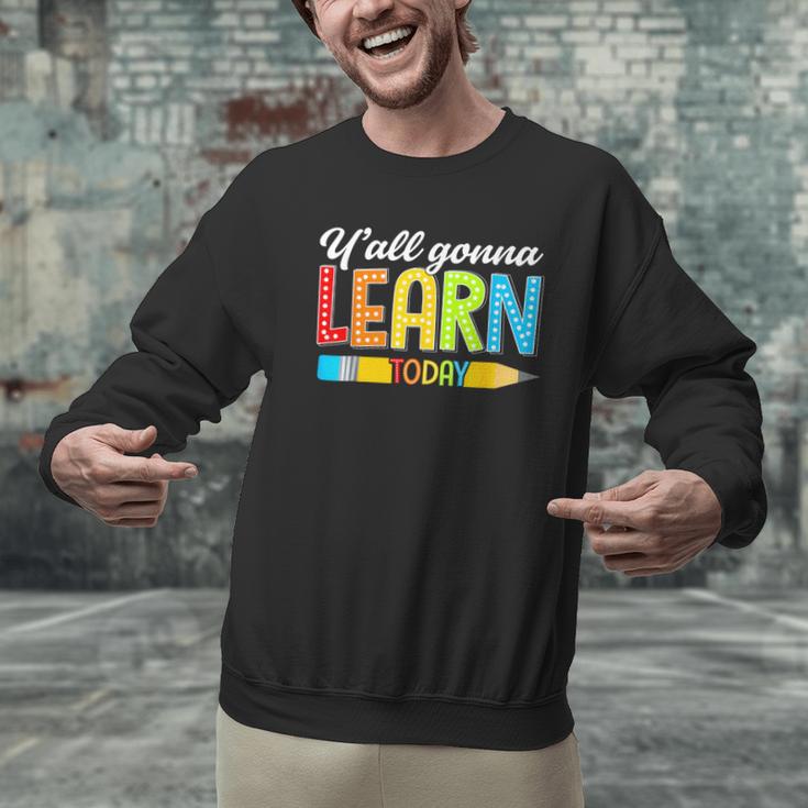 Teacher Y'All Gonna Learn Today First Day Of School Men Graphic Sweatshirt, gift for family, gift for coworker Teacher Y'All Gonna Learn Today First Day Of School Men Graphic Sweatshirt, gift for family, gift for coworker