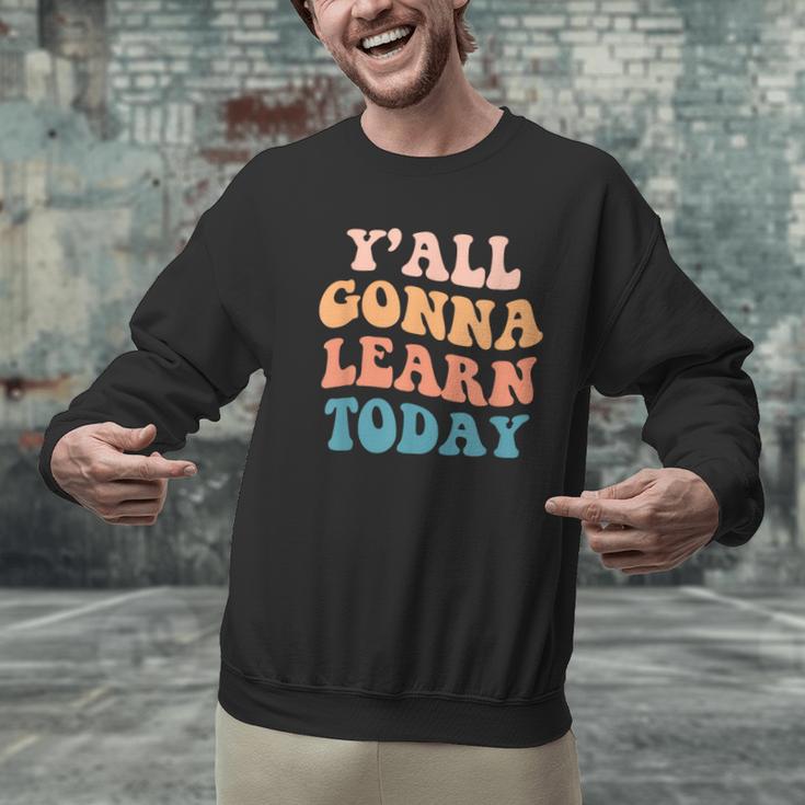Teacher Y'All Gonna Learn Today First Day Of School Teachers Men Graphic Sweatshirt, gift for family, gift for coworker Teacher Y'All Gonna Learn Today First Day Of School Teachers Men Graphic Sweatshirt, gift for family, gift for coworker