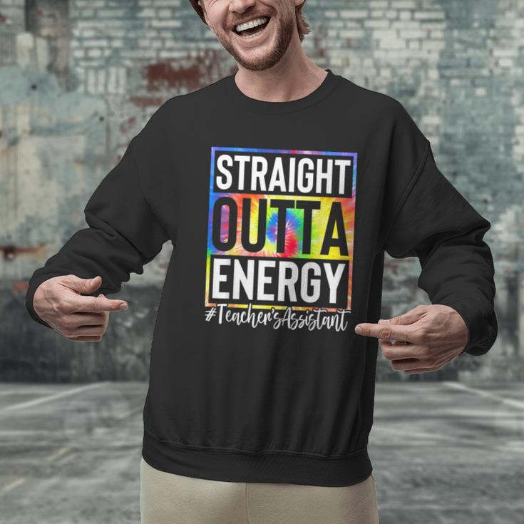 Teacher's Assistant Straight Outta Energy Teaching Tie Dye For Men Women Men Graphic Sweatshirt, gift for family, gift for coworker Teacher's Assistant Straight Outta Energy Teaching Tie Dye For Men Women Men Graphic Sweatshirt, gift for family, gift for coworker