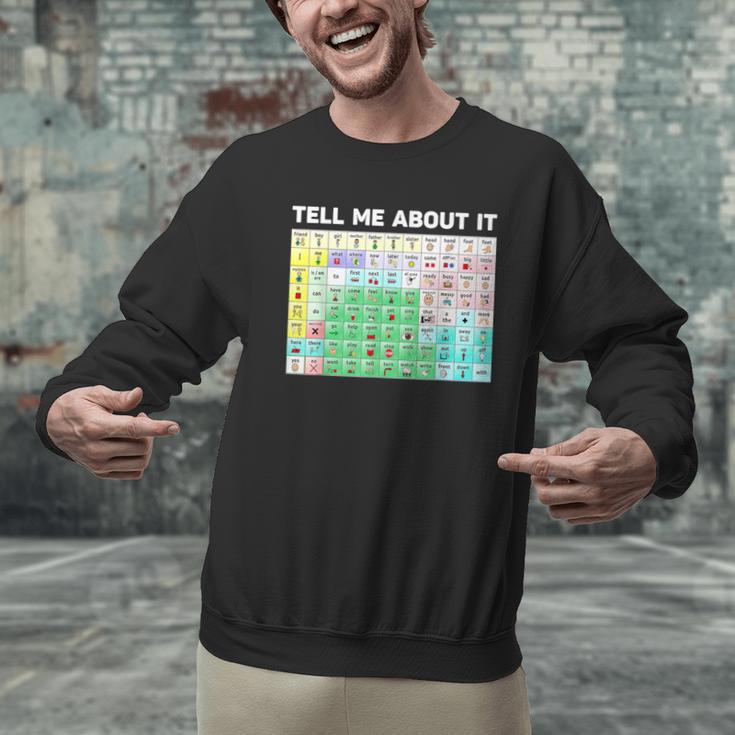 Tell Me About It Speech Language Pathology AAC Sped Teacher Men Graphic Sweatshirt, gift for family, gift for coworker Tell Me About It Speech Language Pathology AAC Sped Teacher Men Graphic Sweatshirt, gift for family, gift for coworker