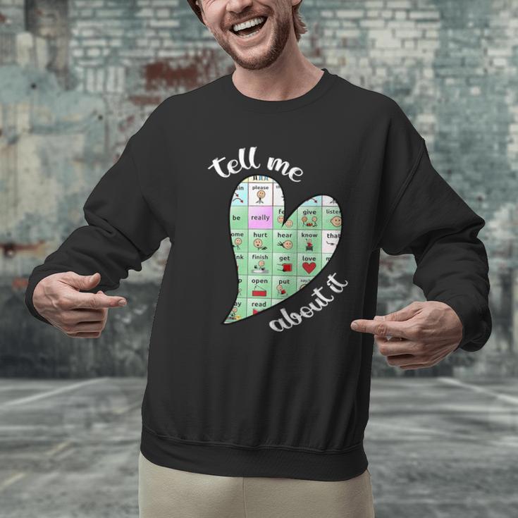 Tell Me About It Speech Pathology Aac Sped Teacher Men Graphic Sweatshirt, gift for family, gift for coworker