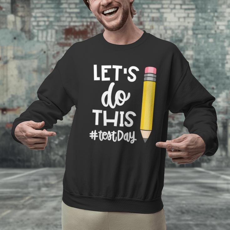 Lets Do This Test Day State Testing Teacher Motivational Men Graphic Sweatshirt, gift for family, gift for coworker Lets Do This Test Day State Testing Teacher Motivational Men Graphic Sweatshirt, gift for family, gift for coworker