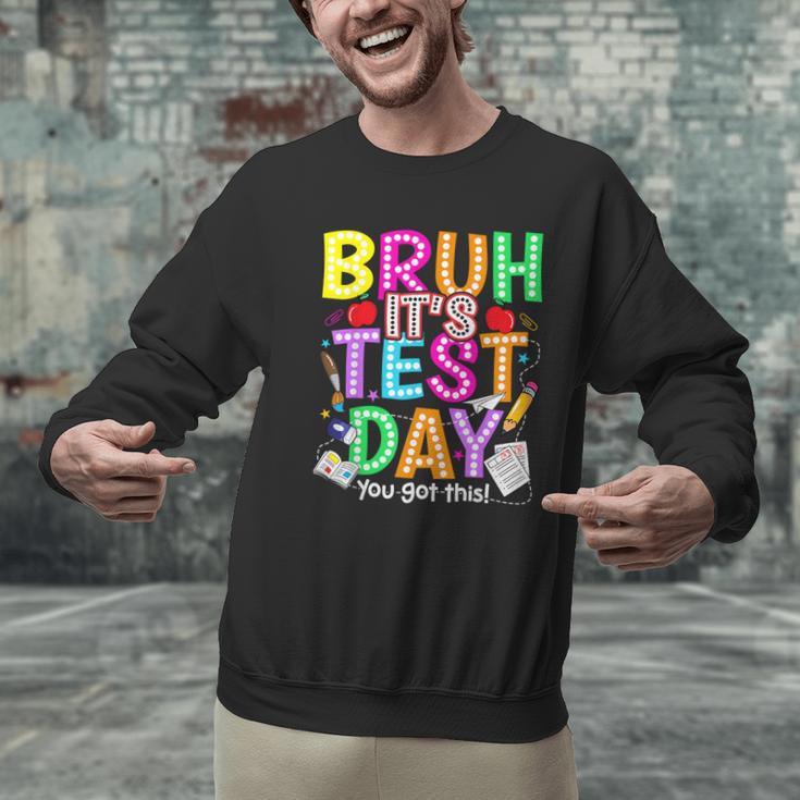 Testing Day Bruh It’s Test Day You Got This Teacher Student Men Graphic Sweatshirt, gift for family, gift for coworker