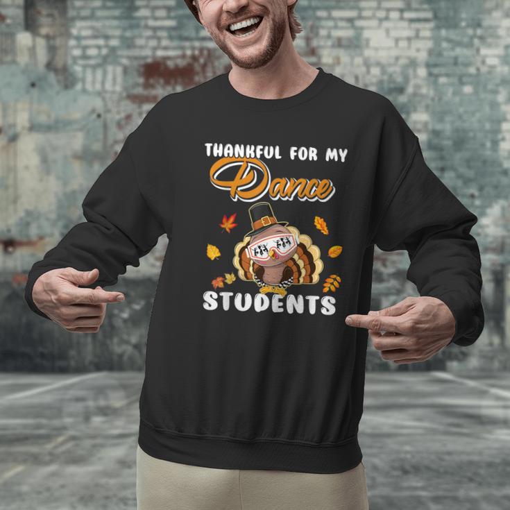Thankful For My Dance Students Thanksgiving Turkey Teacher For Men Women Girls Kids Men Graphic Sweatshirt, gift for family, gift for coworker