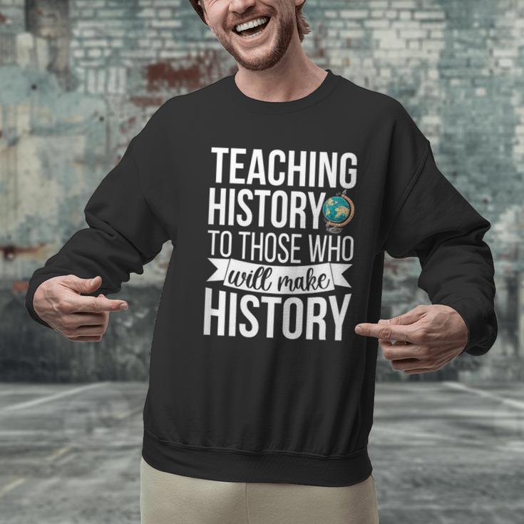 History Teacher Appreciation History Teaching Men Graphic Sweatshirt, History Teacher Sweatshirts, gift for family, gift for coworker