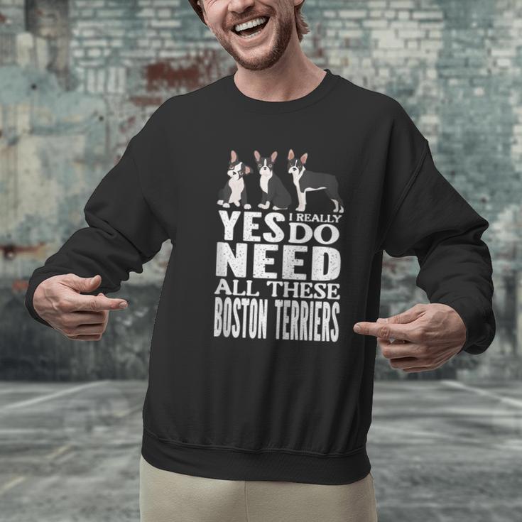 Yes I Really Do Need All These Boston Terriers Men Graphic Sweatshirt, gift for family, gift for coworker