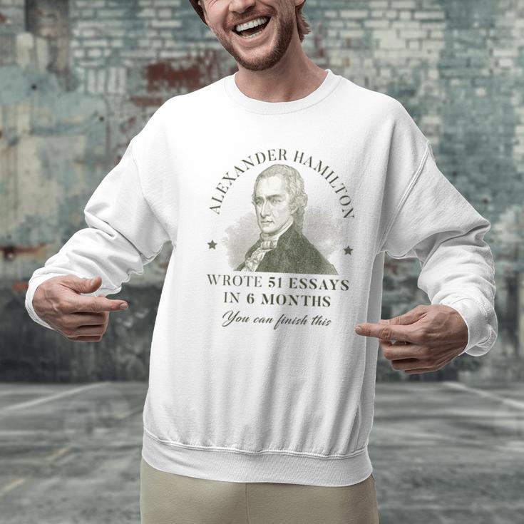 Alexander Hamilton Wrote 51 Essays In 6 Months Teacher Quote Men Graphic Sweatshirt, gift for family, gift for coworker Alexander Hamilton Wrote 51 Essays In 6 Months Teacher Quote Men Graphic Sweatshirt, gift for family, gift for coworker