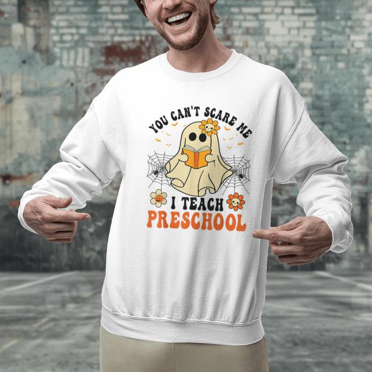 You Can't Scare Me I Teach Preschool Teacher Halloween Ghost Men Women Men Graphic Sweatshirt, gift for family, gift for coworker You Can't Scare Me I Teach Preschool Teacher Halloween Ghost Men Women Men Graphic Sweatshirt, gift for family, gift for coworker