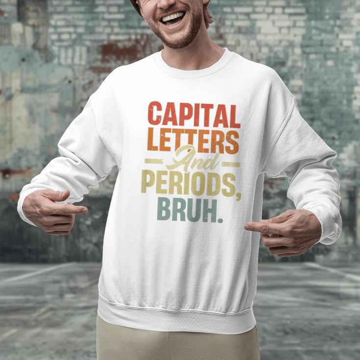 Capital Letters And Periods Bruh Teacher Grammar Kids Men Graphic Sweatshirt, gift for family, gift for coworker Capital Letters And Periods Bruh Teacher Grammar Kids Men Graphic Sweatshirt, gift for family, gift for coworker