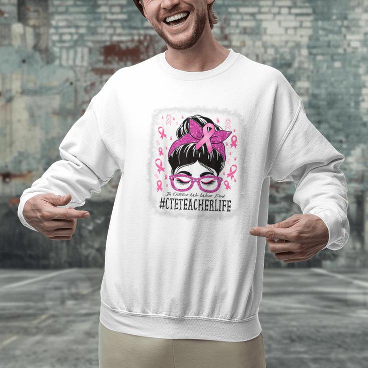 CTE Teacher In October We Wear Pink Breast Cancer Awareness Men Graphic Sweatshirt, gift for family, gift for coworker
