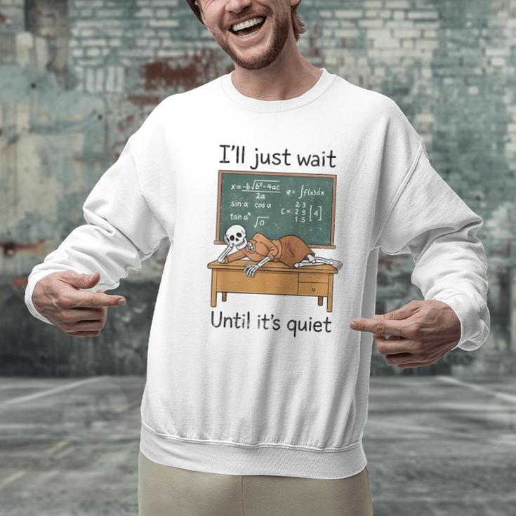Halloween Teacher I'Ll Just Wait Until It's Quiet Men Graphic Sweatshirt, gift for family, gift for coworker