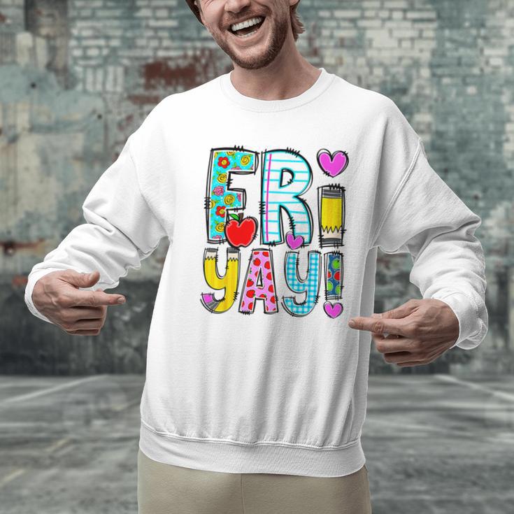 Happy Fri-Yay Friday Lovers Fun Teacher Life FriYay Weekend Men Graphic Sweatshirt, gift for family, gift for coworker