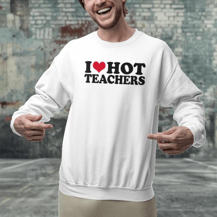 I Love Hot Teachers Men Women Men Graphic Sweatshirt, gift for family, gift for coworker