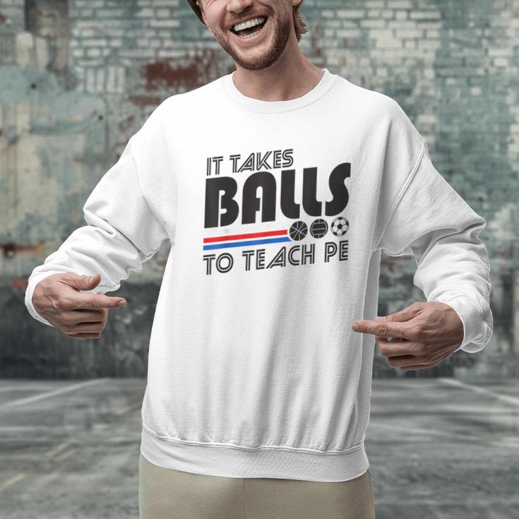 It Takes Balls To Teach PE Gym Teacher Men Graphic Sweatshirt, Pe Teacher Sweatshirts, gift for family, gift for coworker