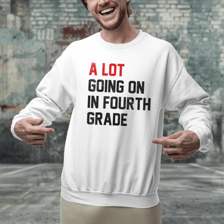 Teacher A Lot Going On In Fourth Grade Back To School Men Graphic Sweatshirt, gift for family, gift for coworker Teacher A Lot Going On In Fourth Grade Back To School Men Graphic Sweatshirt, gift for family, gift for coworker