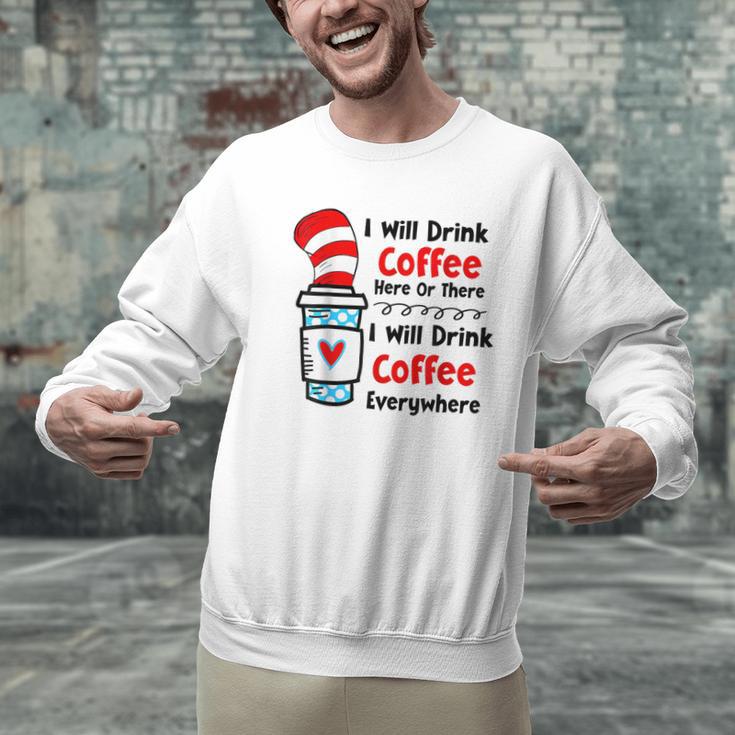 Teaching I Will Drink Coffee Here Or There Teacher Men Graphic Sweatshirt, gift for family, gift for coworker Teaching I Will Drink Coffee Here Or There Teacher Men Graphic Sweatshirt, gift for family, gift for coworker