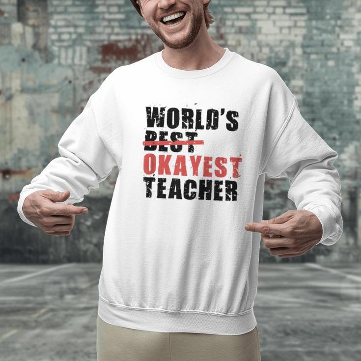 World's Best Okayest Teacher ACY025a For Men Women Men Graphic Sweatshirt, gift for family, gift for coworker World's Best Okayest Teacher ACY025a For Men Women Men Graphic Sweatshirt, gift for family, gift for coworker