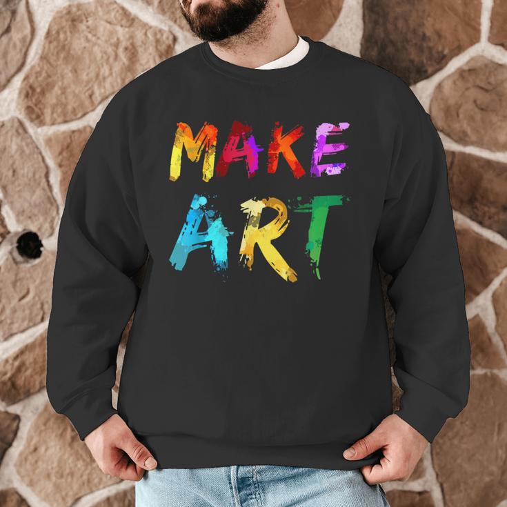 Make Art Painter Artist Teacher Artsy Men Women Kids Men Graphic Sweatshirt, novelty gifts, funny gifts